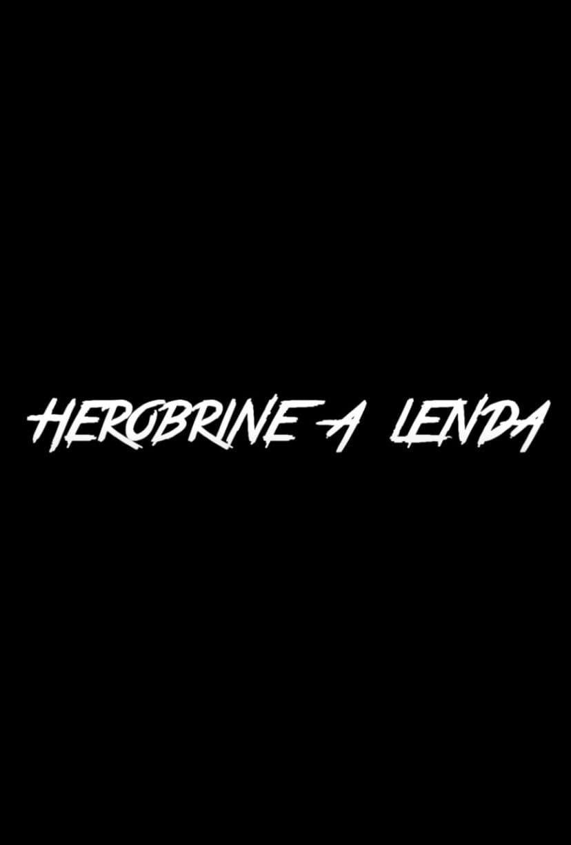 Herobrine: A Lenda