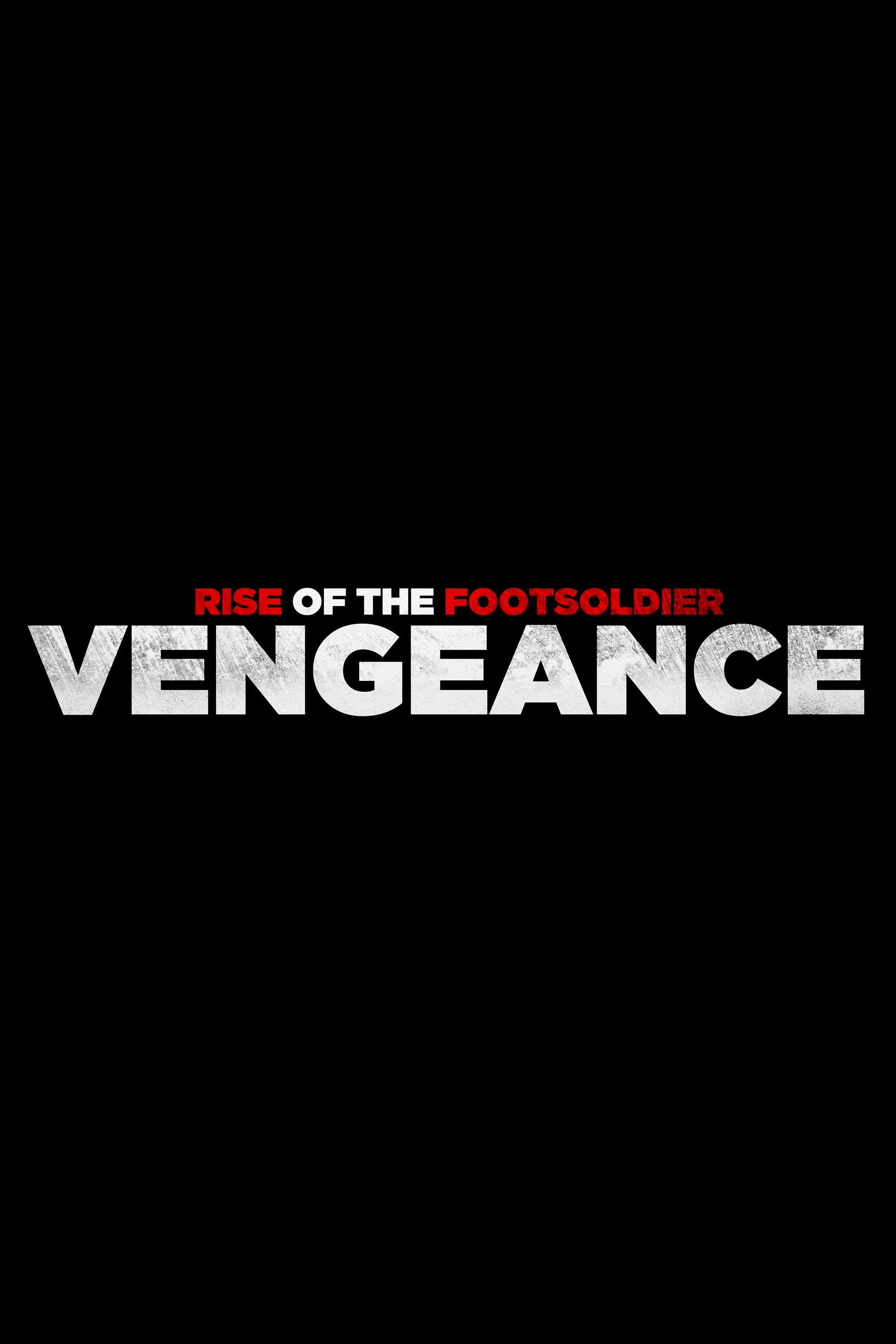 Rise of the Footsoldier: Vengeance Movie poster