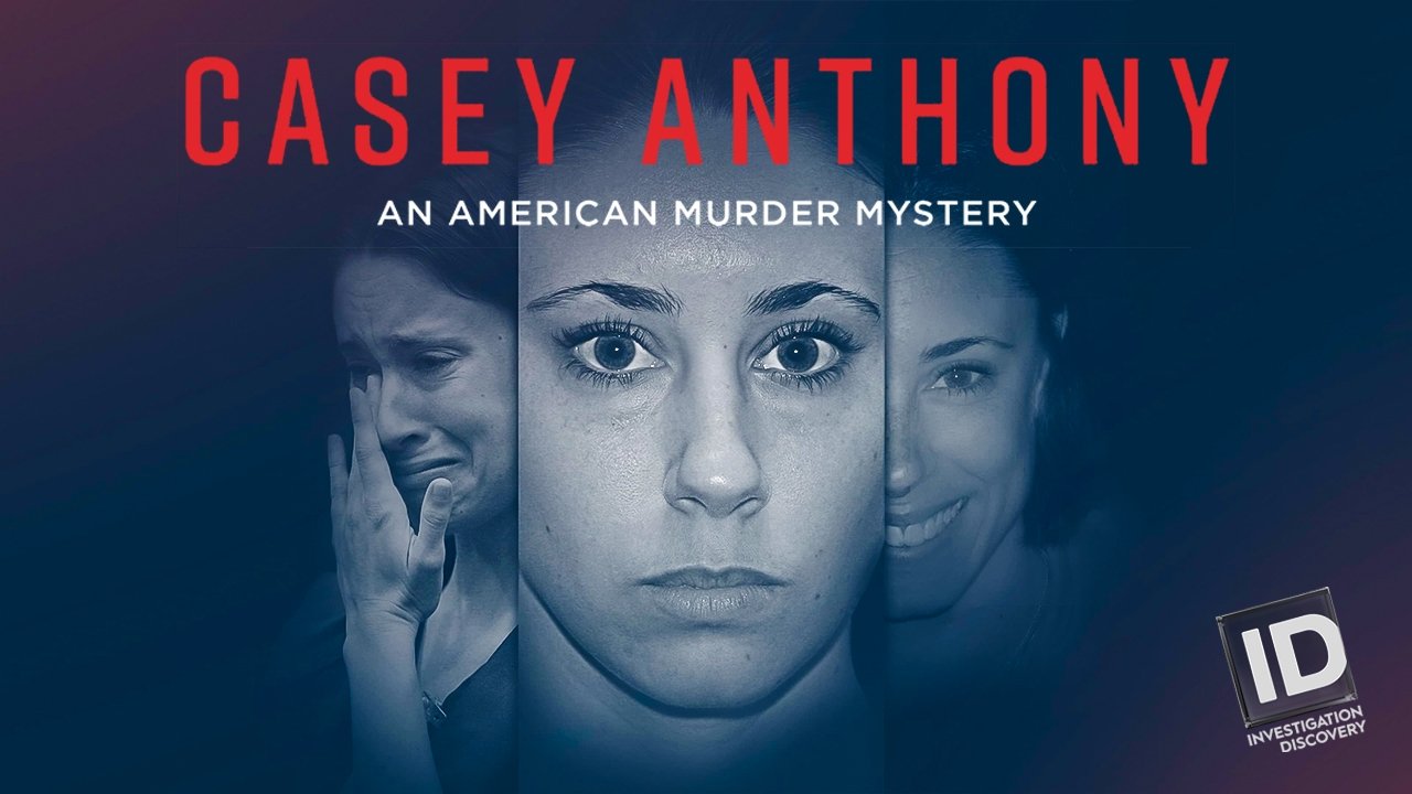 Casey Anthony: An American Murder Mystery