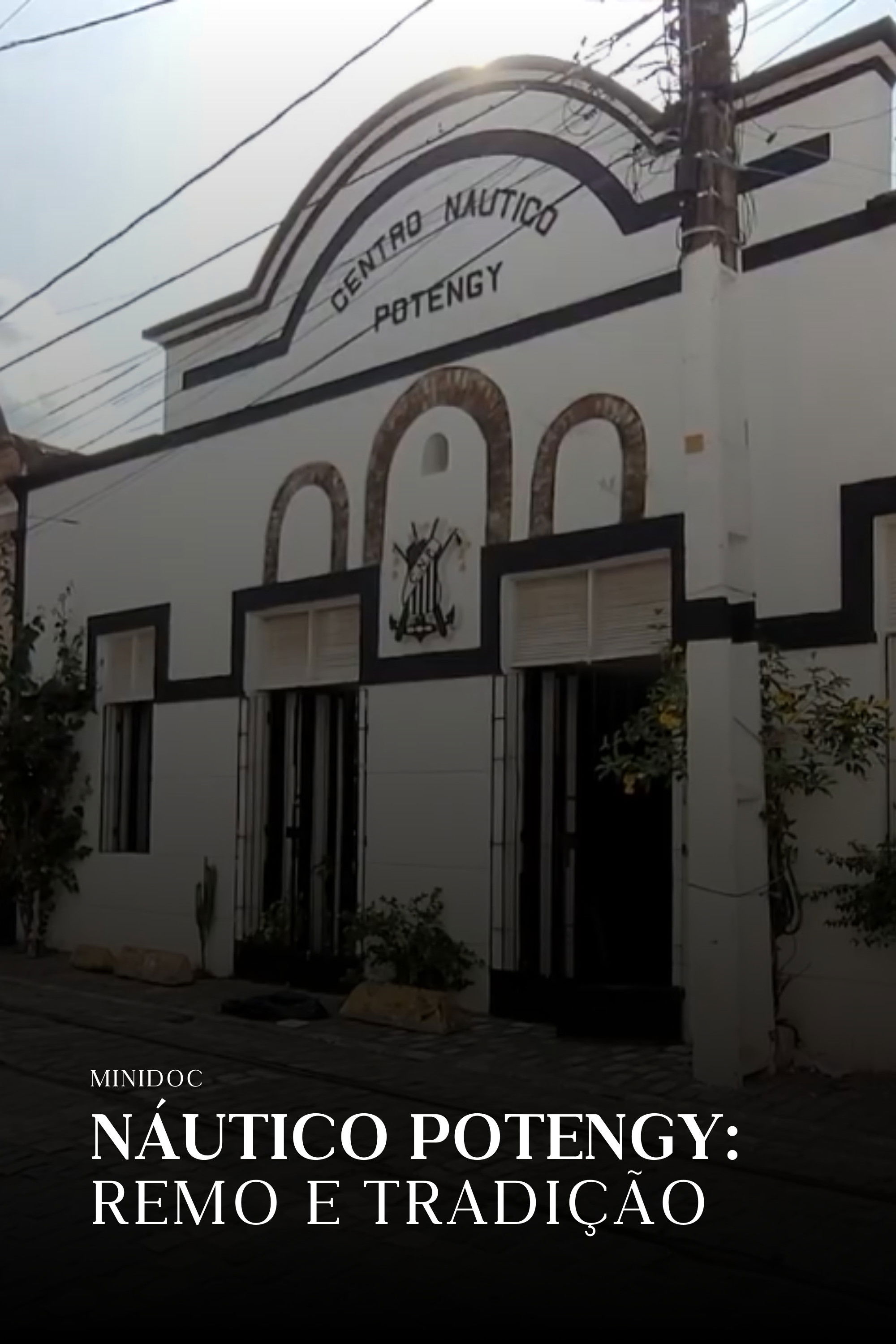 Náutico Potengy: Remo e Tradição