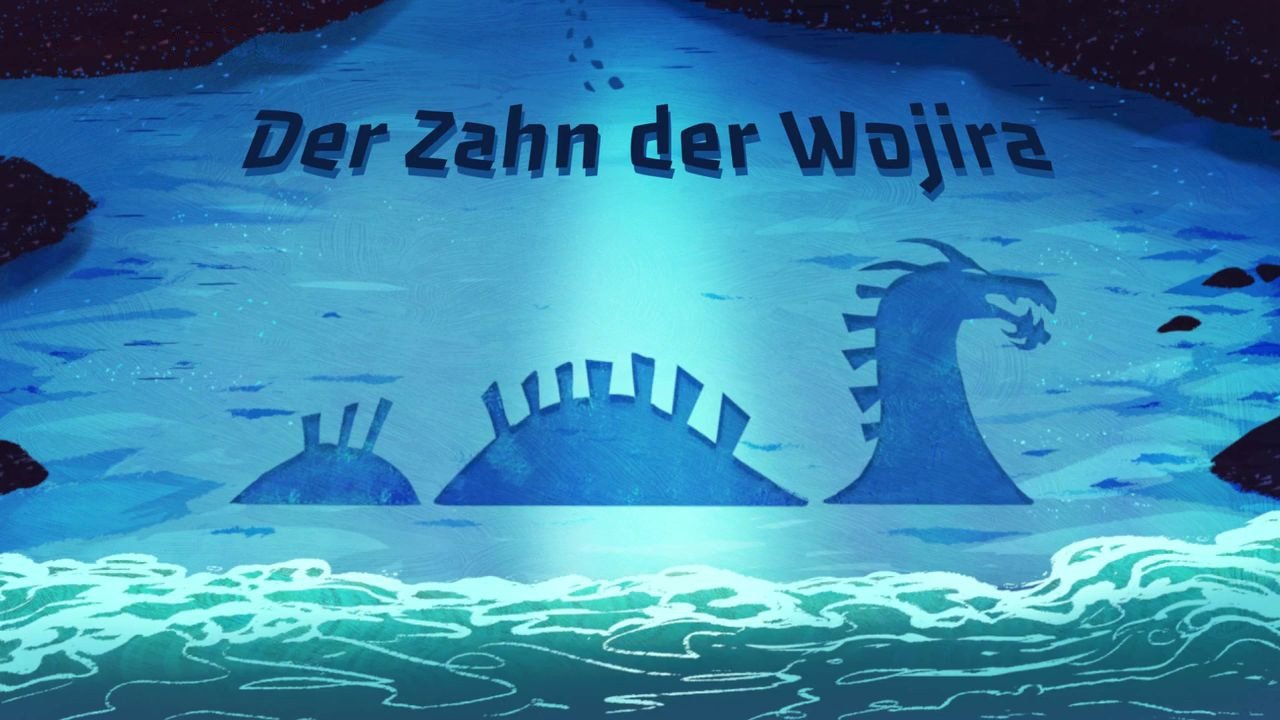 Folge 4 Der Zahn der Wojira