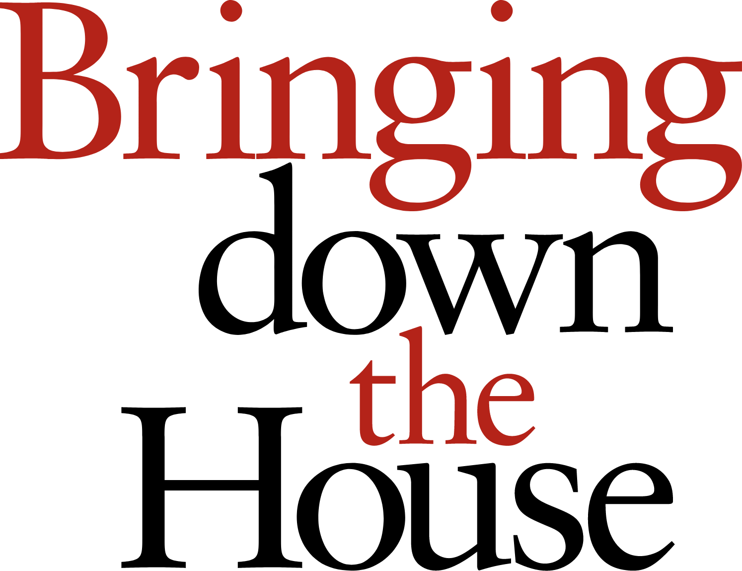 Bringing Down the House