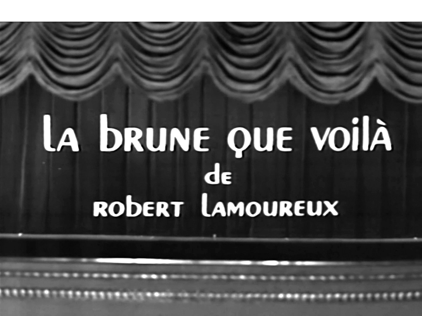 Au théâtre ce soir - La Brune que voilà