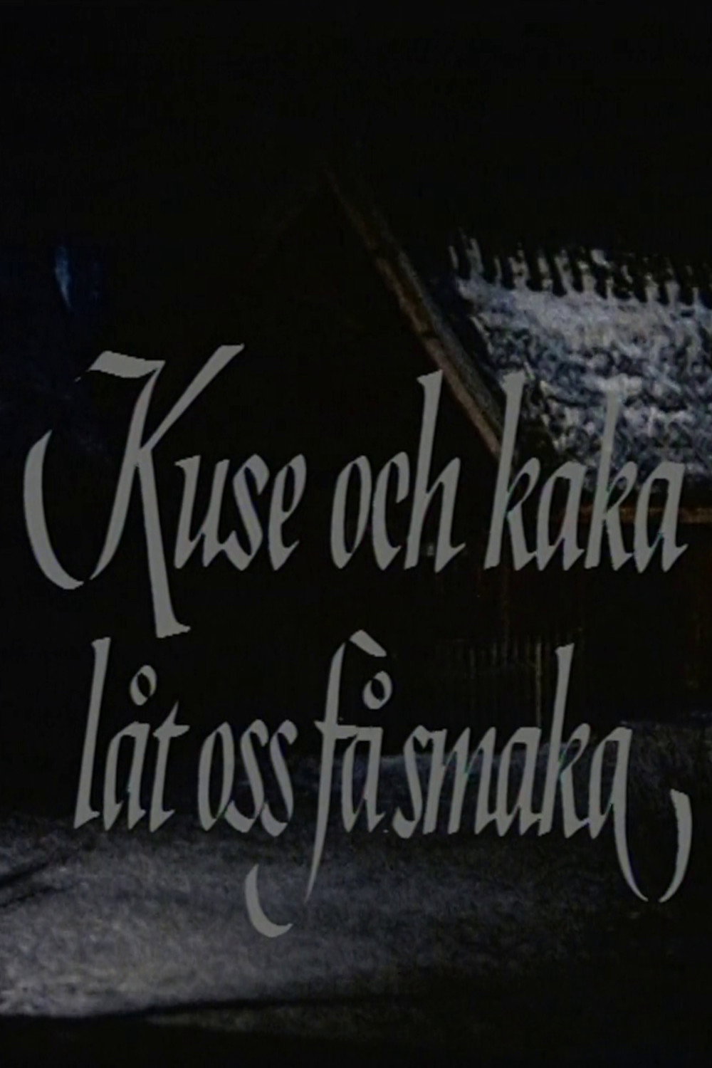Kuse och kaka, l&aring;t oss f&aring; smaka