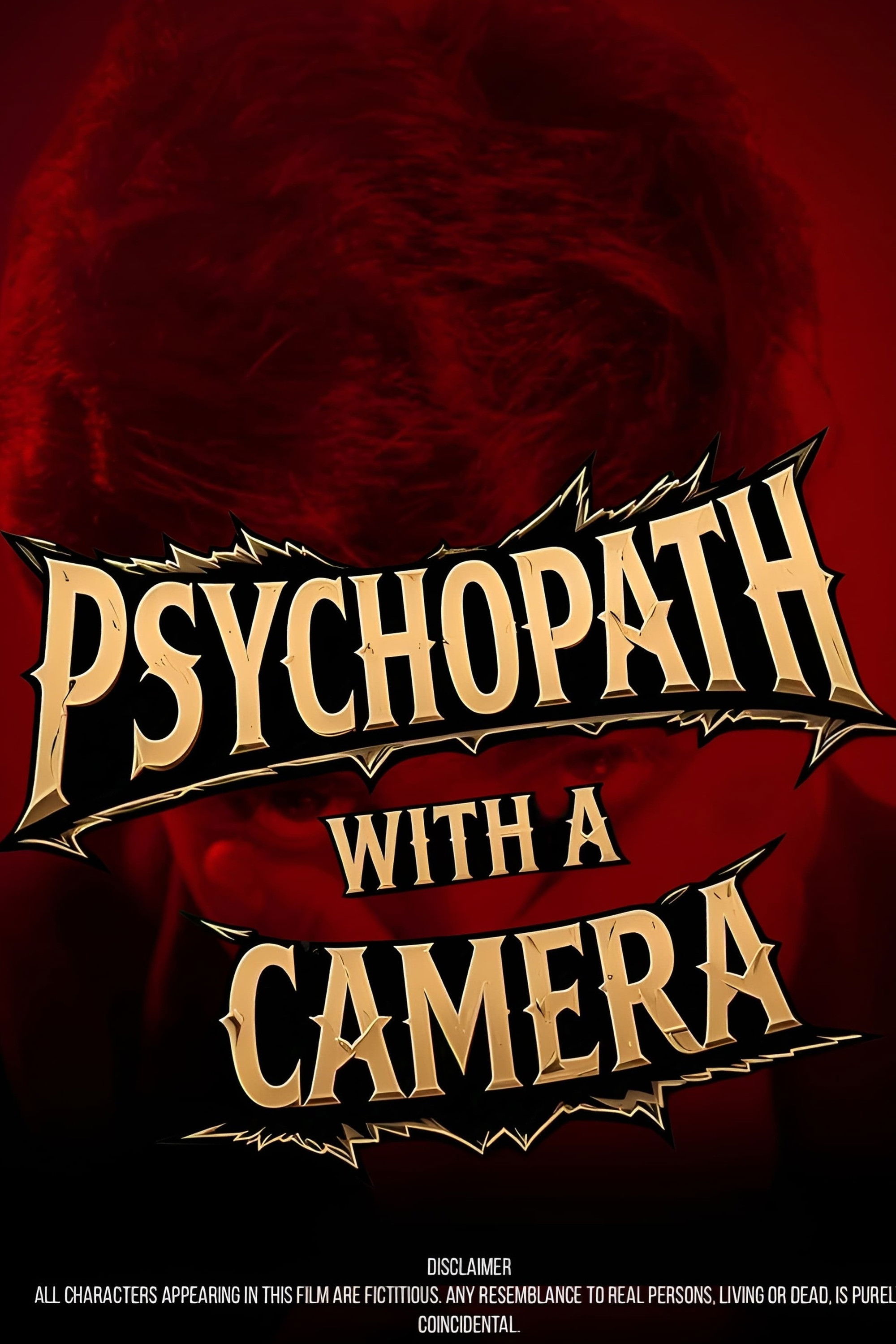 Psychopath With A Camera