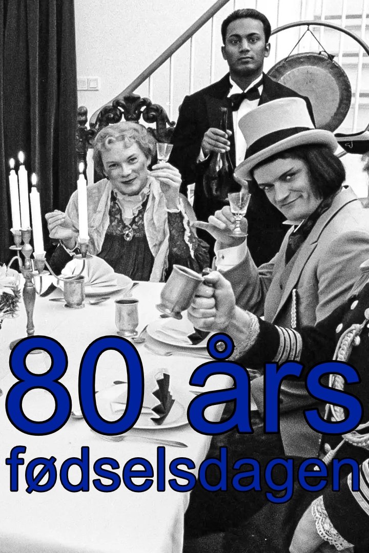 80 &aring;rs f&oslash;dselsdagen