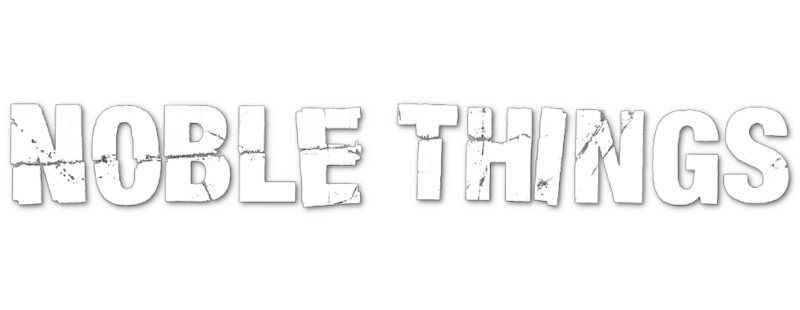 Noble Things