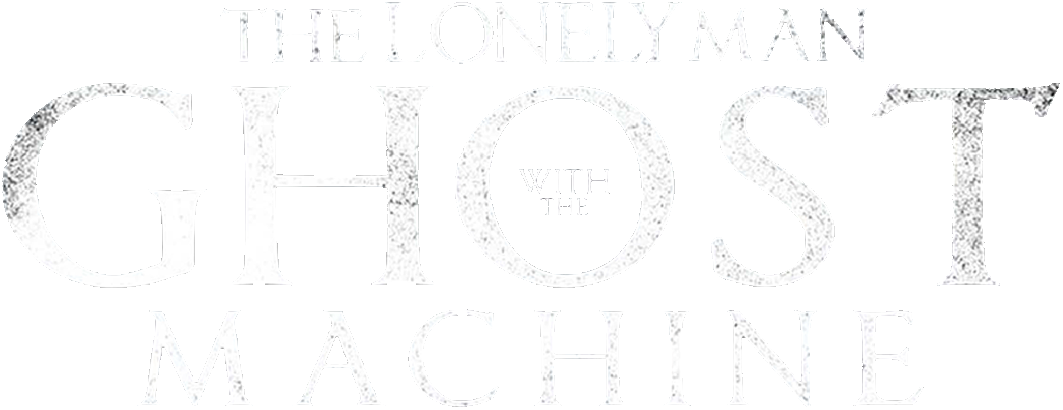 The Lonely Man with the Ghost Machine