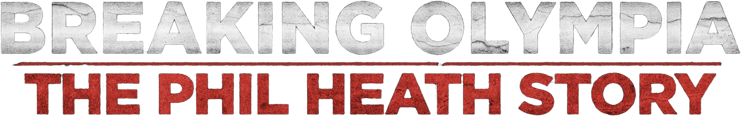 Breaking Olympia: The Phil Heath Story Logo