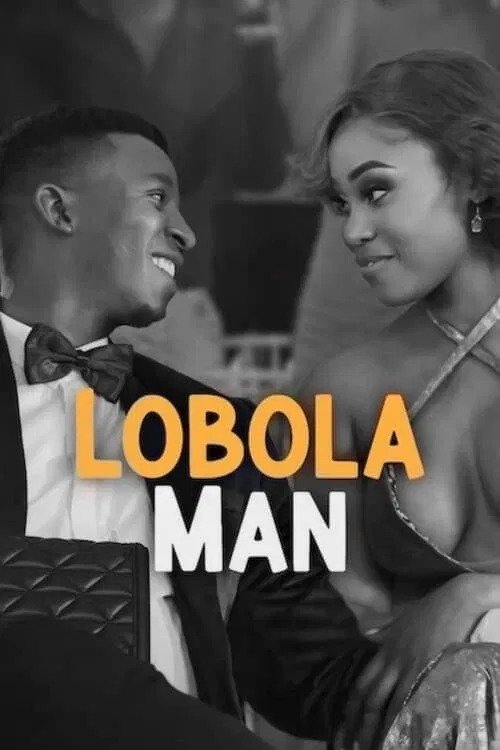 Lobola Man (2024) Posters — The Movie Database (TMDB)