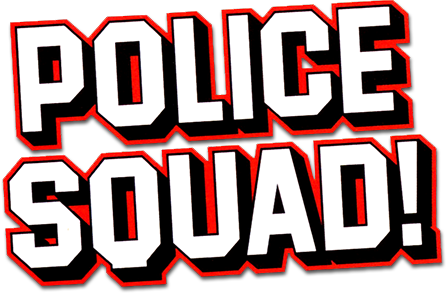 Police Squad!