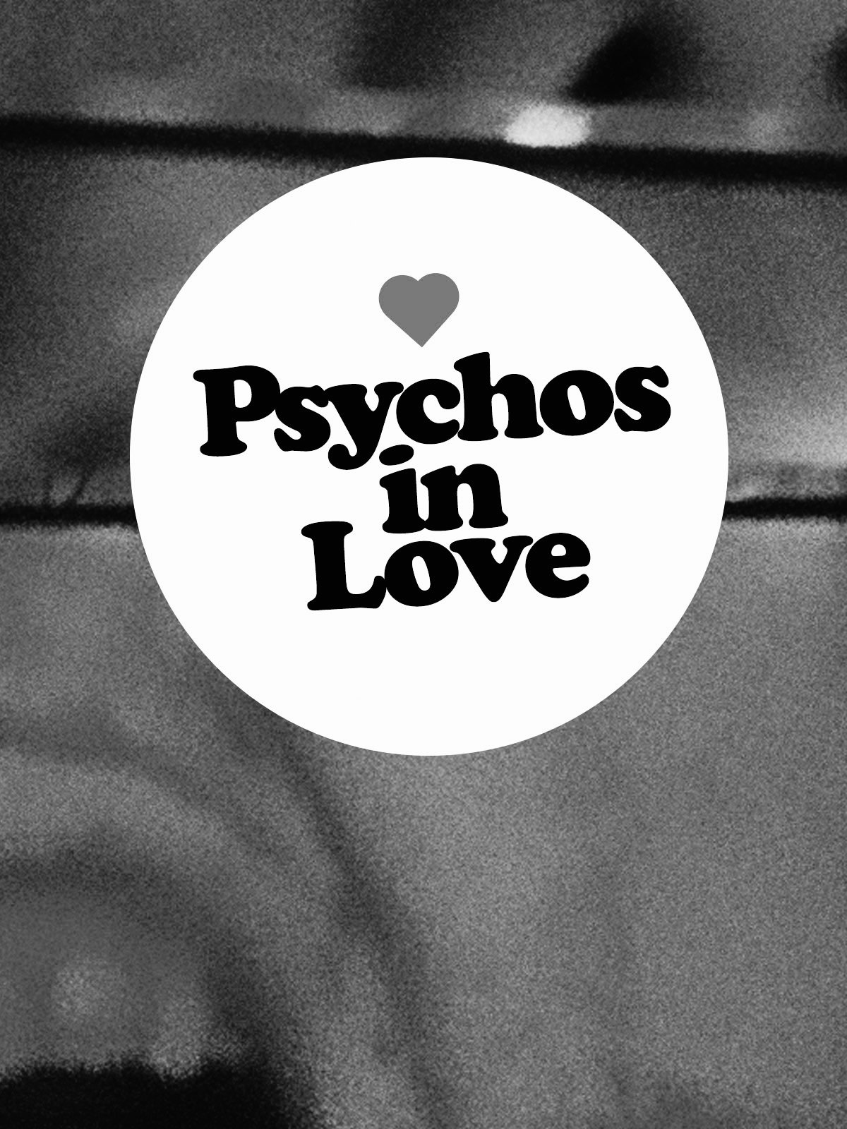 Psychos in Love