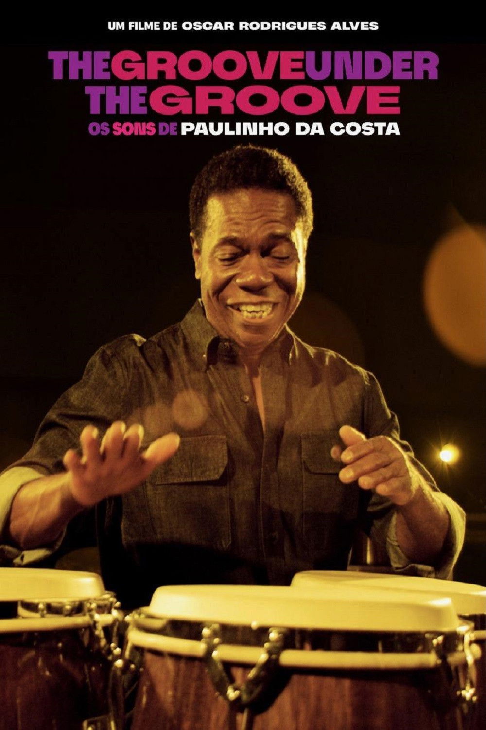 The Groove Under the Groove - os Sons de Paulinho da Costa