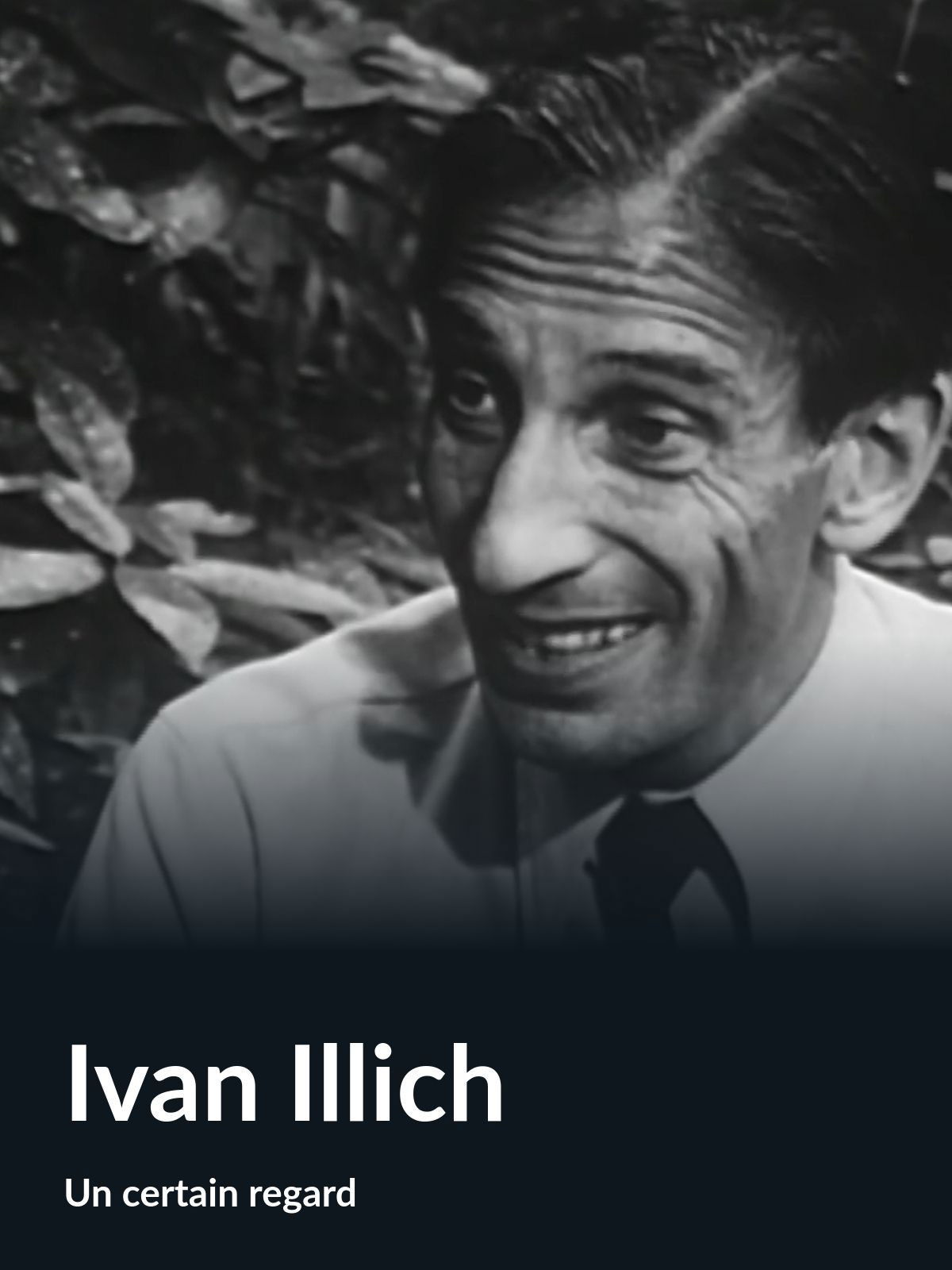 Ivan Illich (Un certain regard)