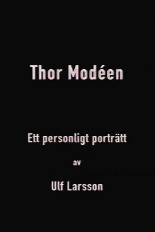 Thor Mod&eacute;en - ett personligt portr&auml;tt av Ulf Larsson