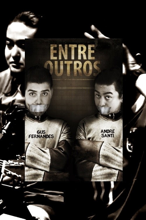 Poster for Gus Fernandes e André Santi: Entre Outros