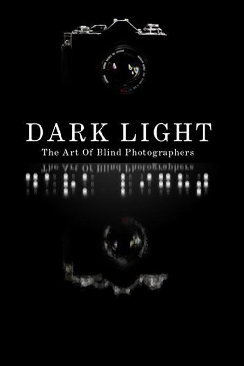 Dark Light: The Art of Blind Photographers
