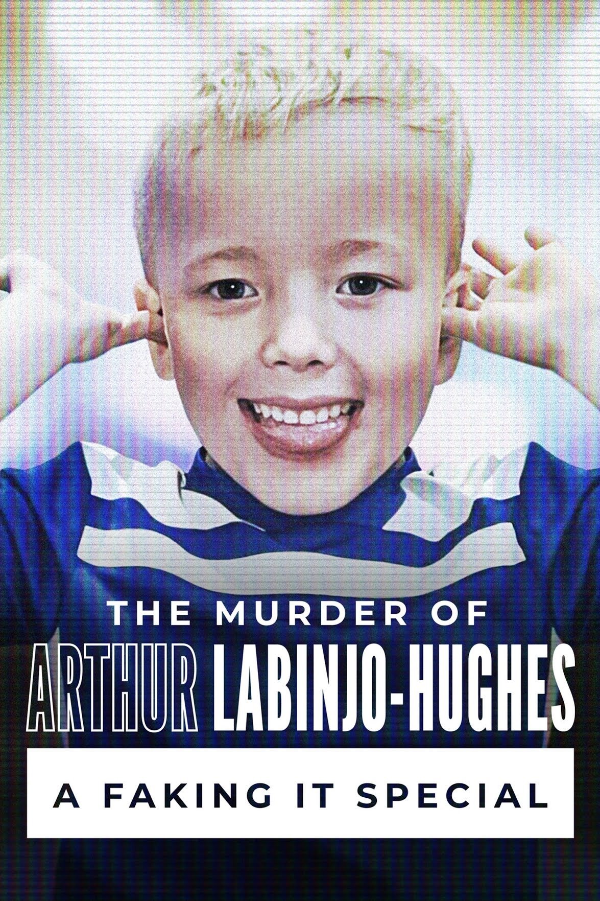 The Murder of Arthur Labinjo-Hughes: A Faking It Special