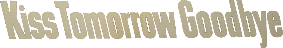 Kiss Tomorrow Goodbye Logo