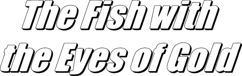 The Fish with the Eyes of Gold Logo
