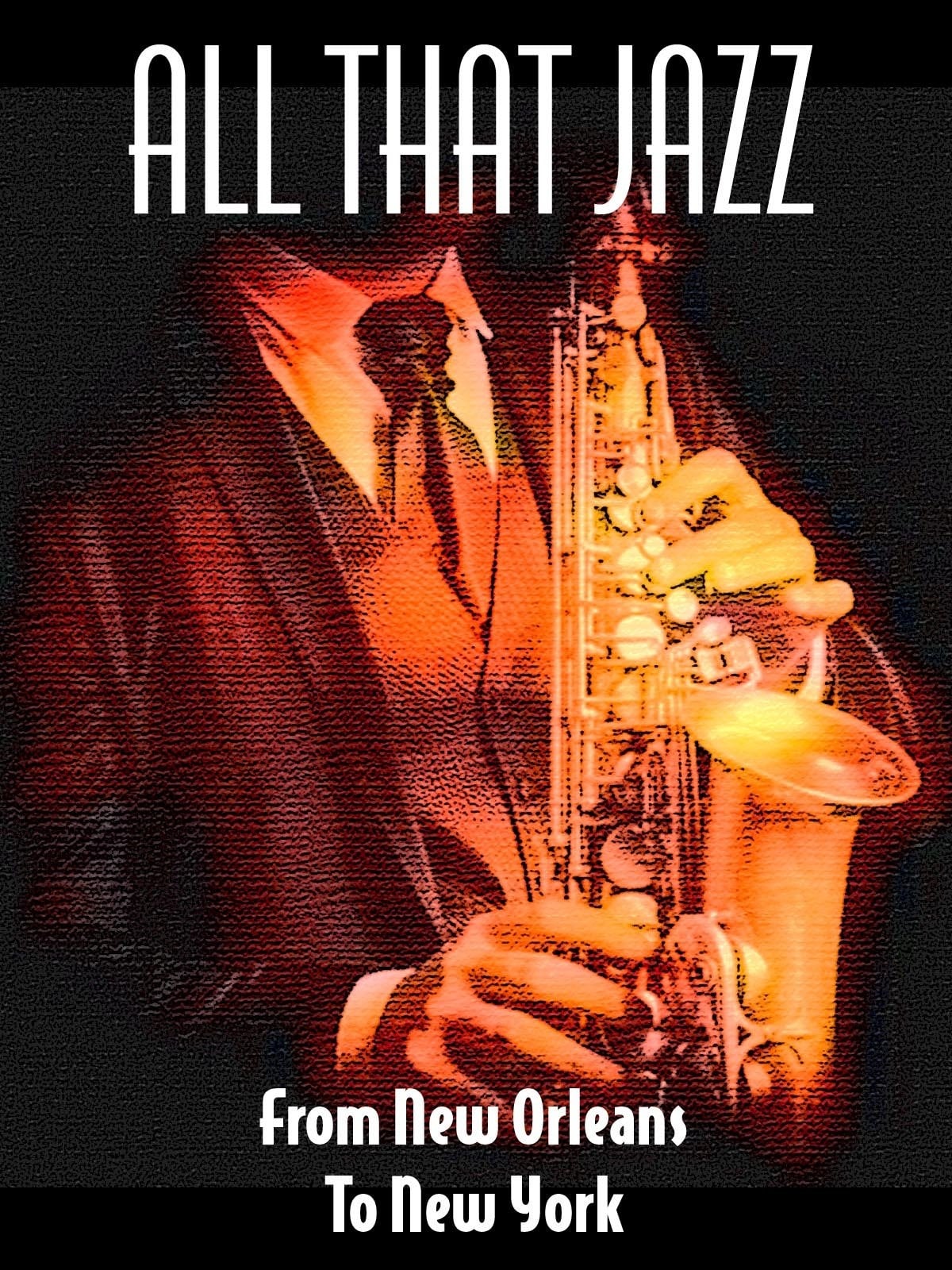 All That Jazz: From New Orleans to New York on FREECABLE TV