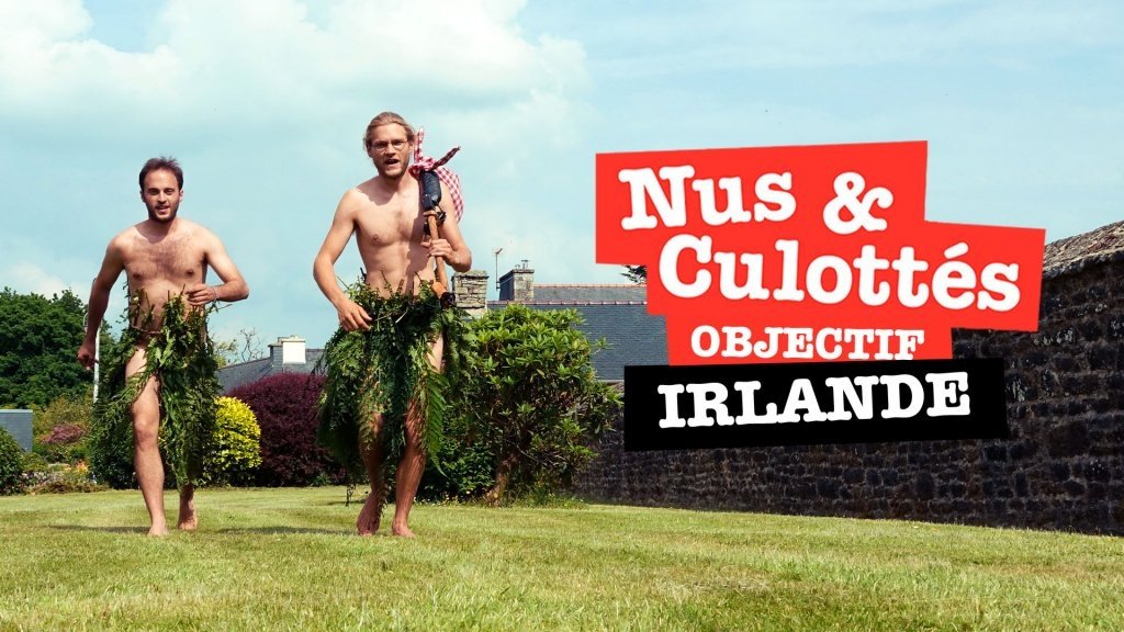 Nus et culottés - Objectif Irlande