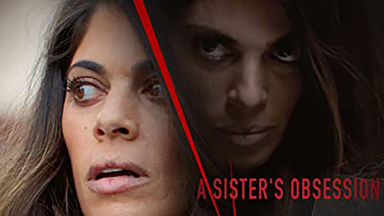 A Sister's Obsession (2018)