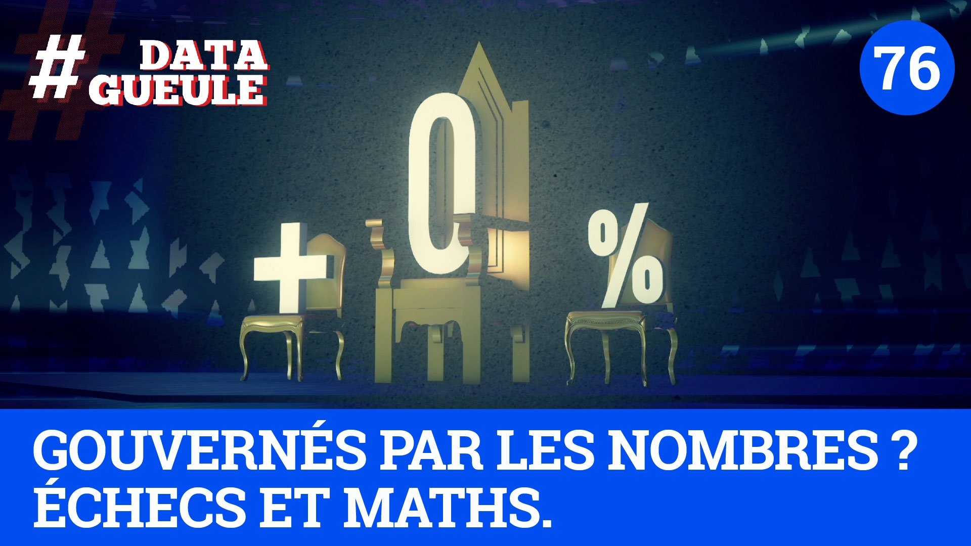 Data Gueule - Gouvernés par les nombres ? Échecs et maths.