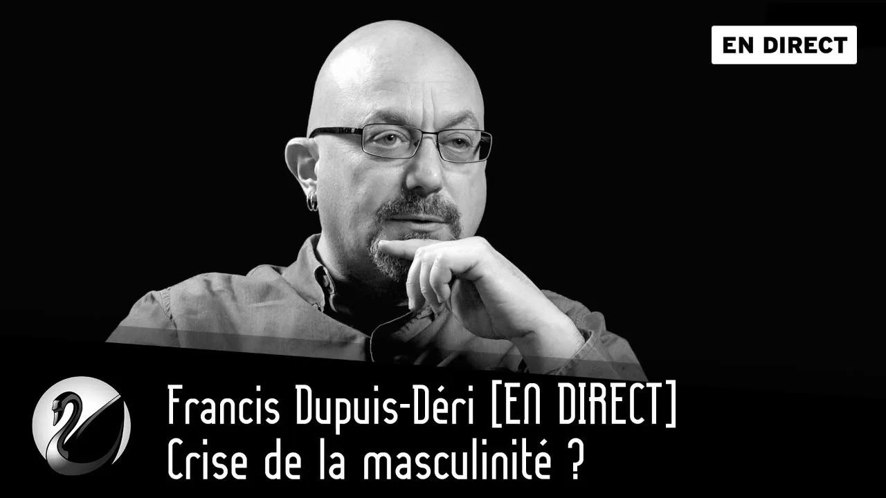 Thinkerview - Crise de la masculinité ? Francis Dupuis-Déri