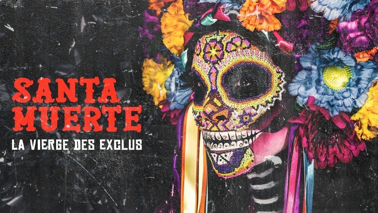 Imagem do Filme Santa Muerte, la Vierge des exclus