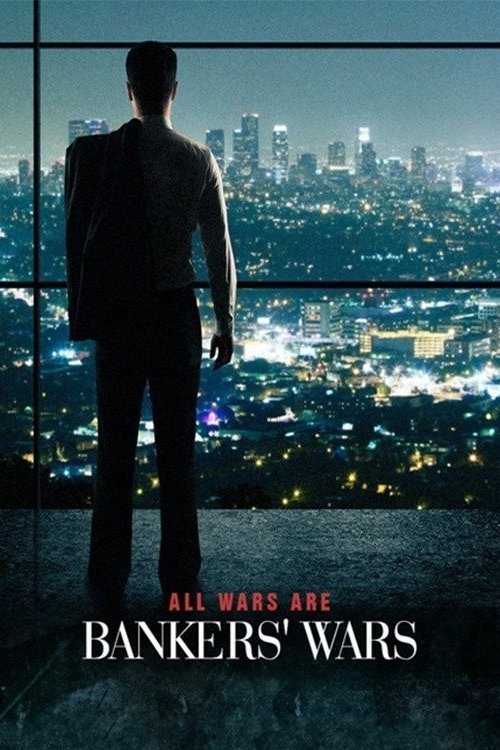 All Wars are Bankers' Wars