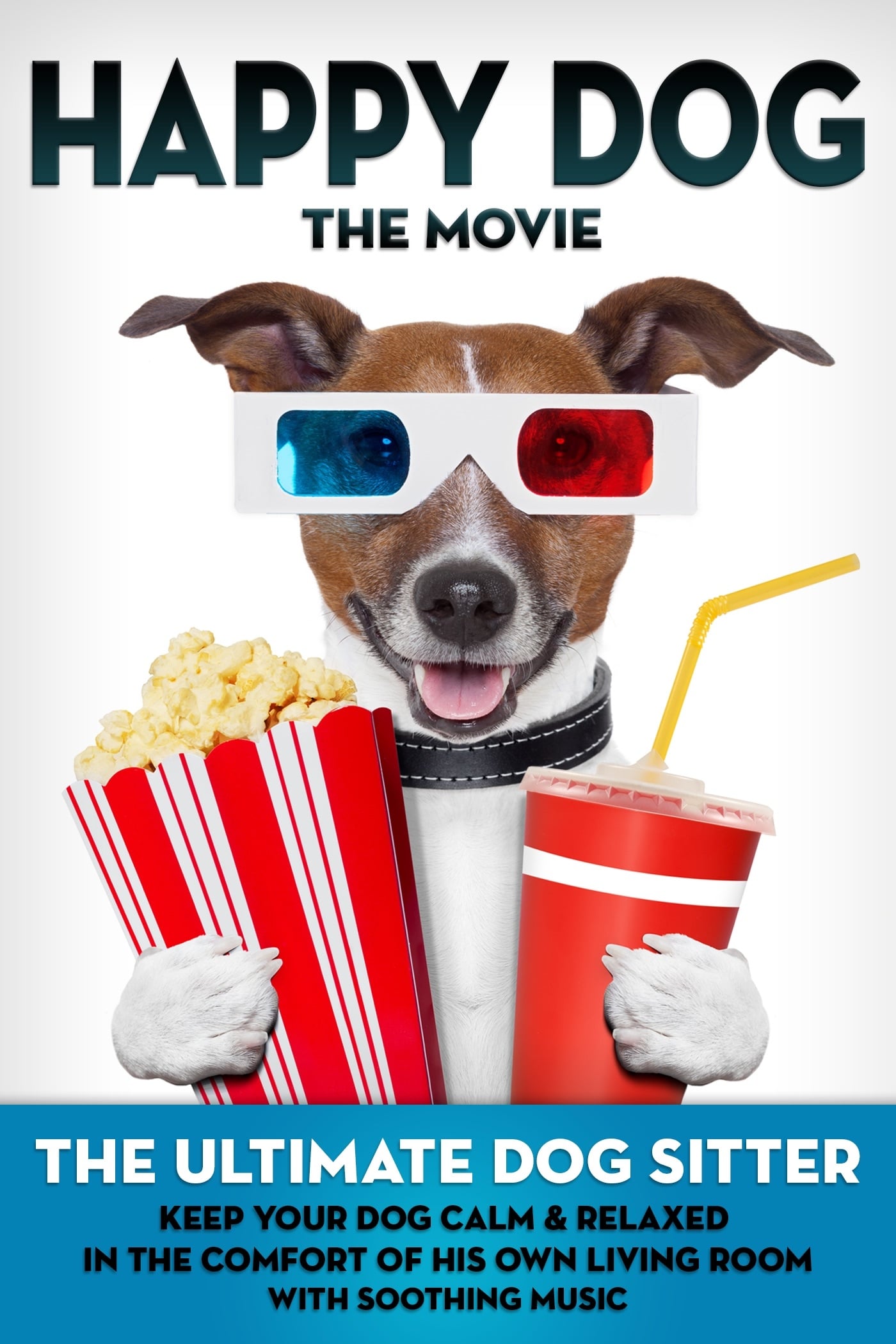 Happy Dog: The Movie - The Ultimate Dog Sitter with Soothing Music on FREECABLE TV