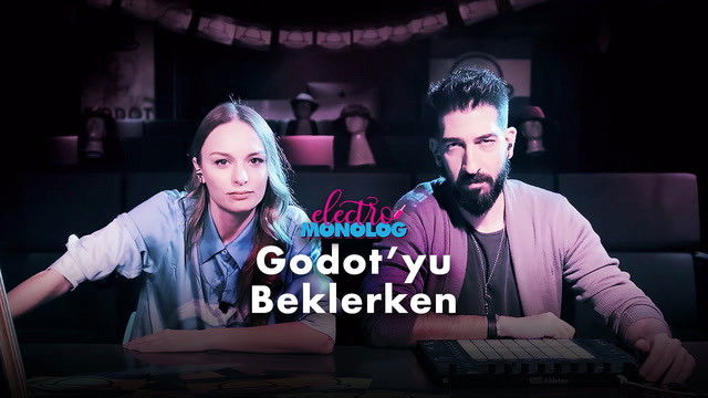 Electro Monolog - Godot’yu beklerken