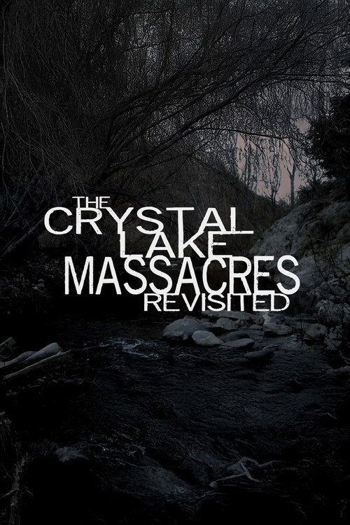 The Crystal Lake Massacres Revisited - Part IV