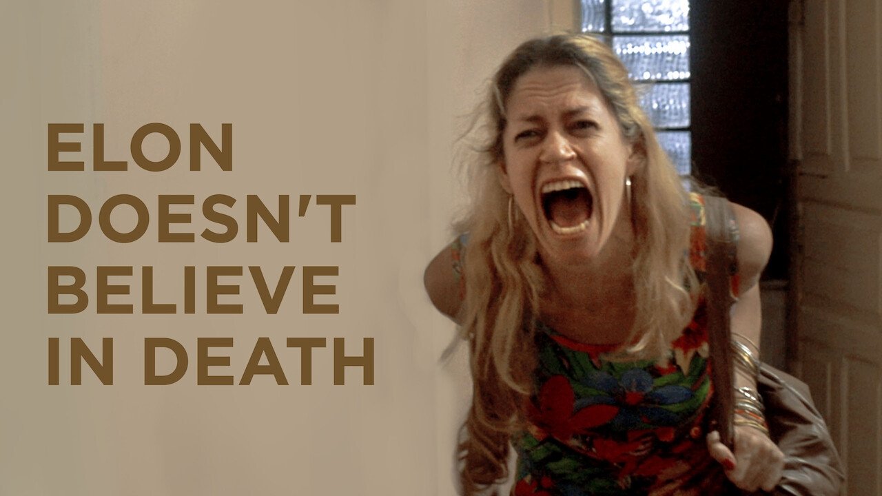 Elon Doesn't Believe in Death (2017)