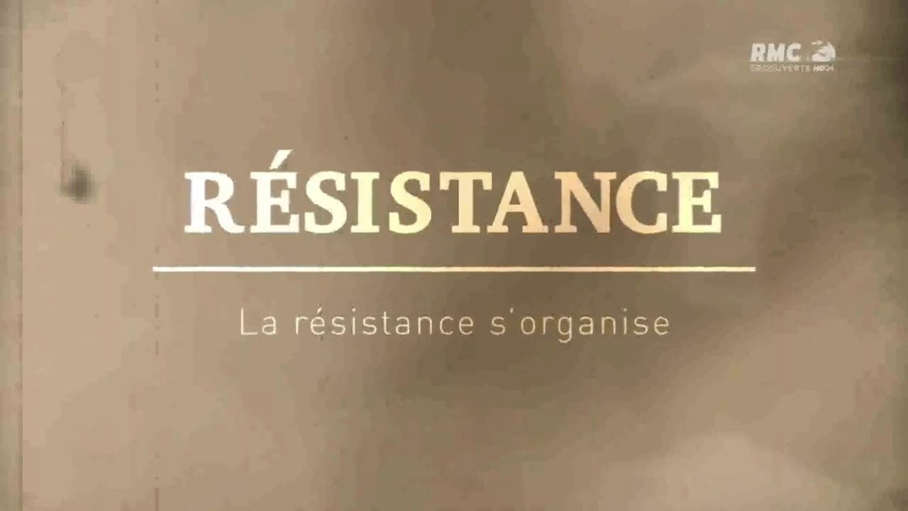 Résistance : La résistance s'organise