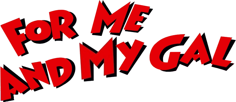 For Me and My Gal Logo