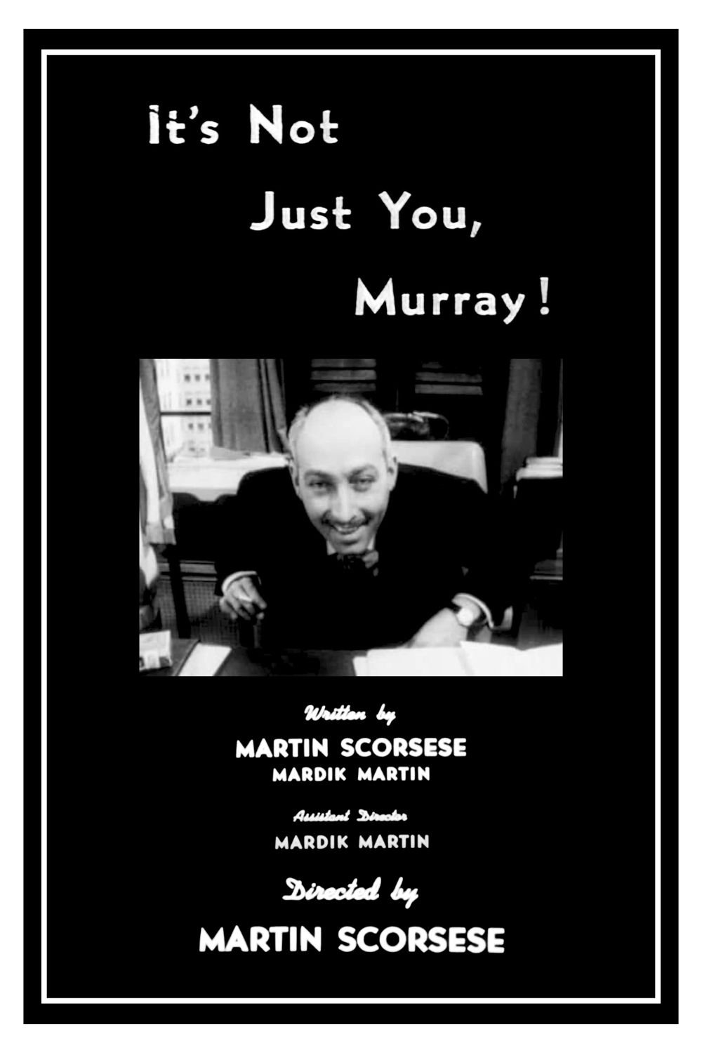 It's Not Just You, Murray!