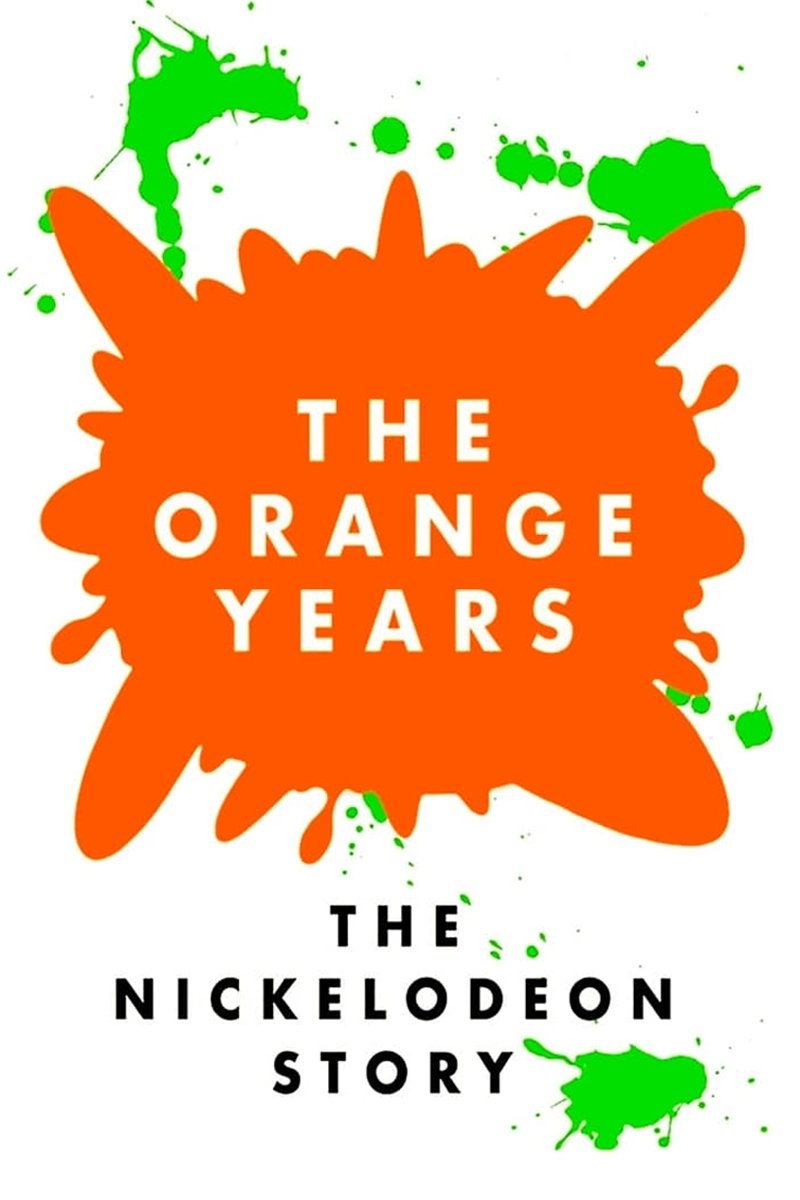The Orange Years: The Nickelodeon Story