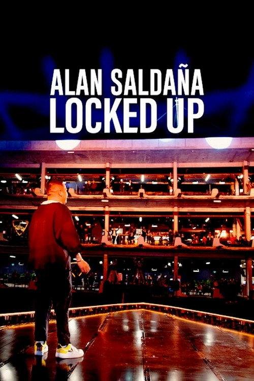Alan Salda&ntilde;a: Locked Up