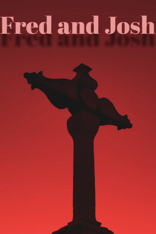 Fred and Josh
