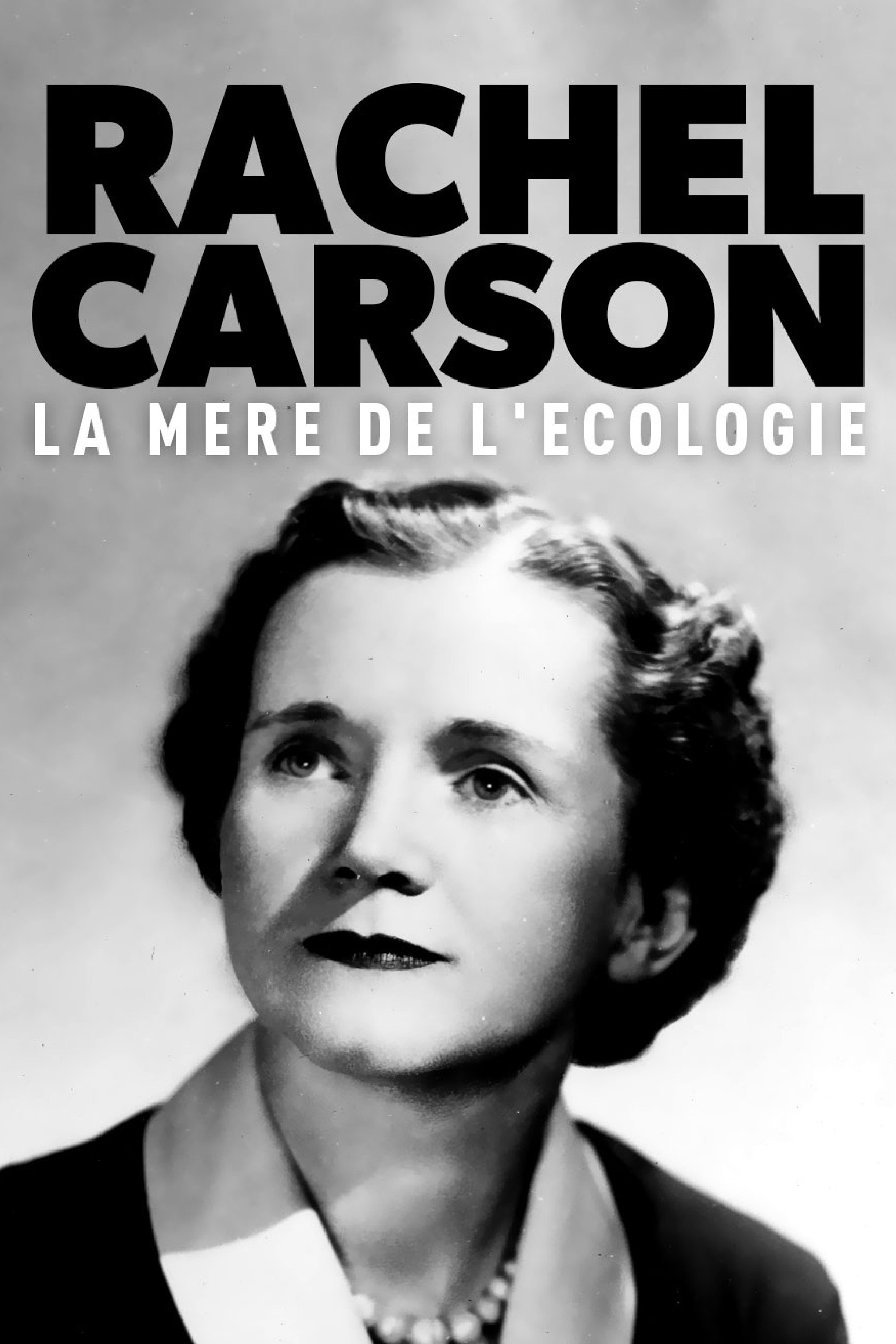 Rachel Carson, la m&egrave;re de l'&eacute;cologie