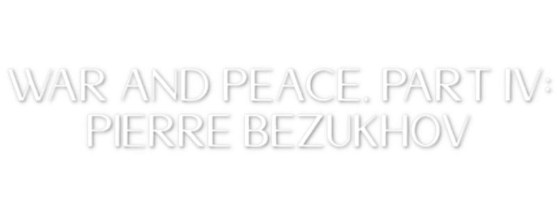 War and Peace, Part IV: Pierre Bezukhov logo