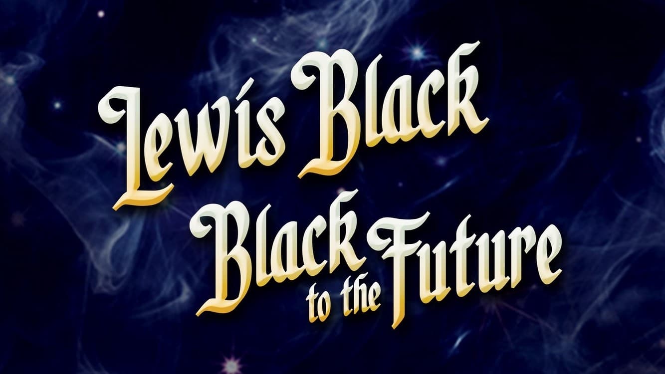 Lewis Black: Black to the Future