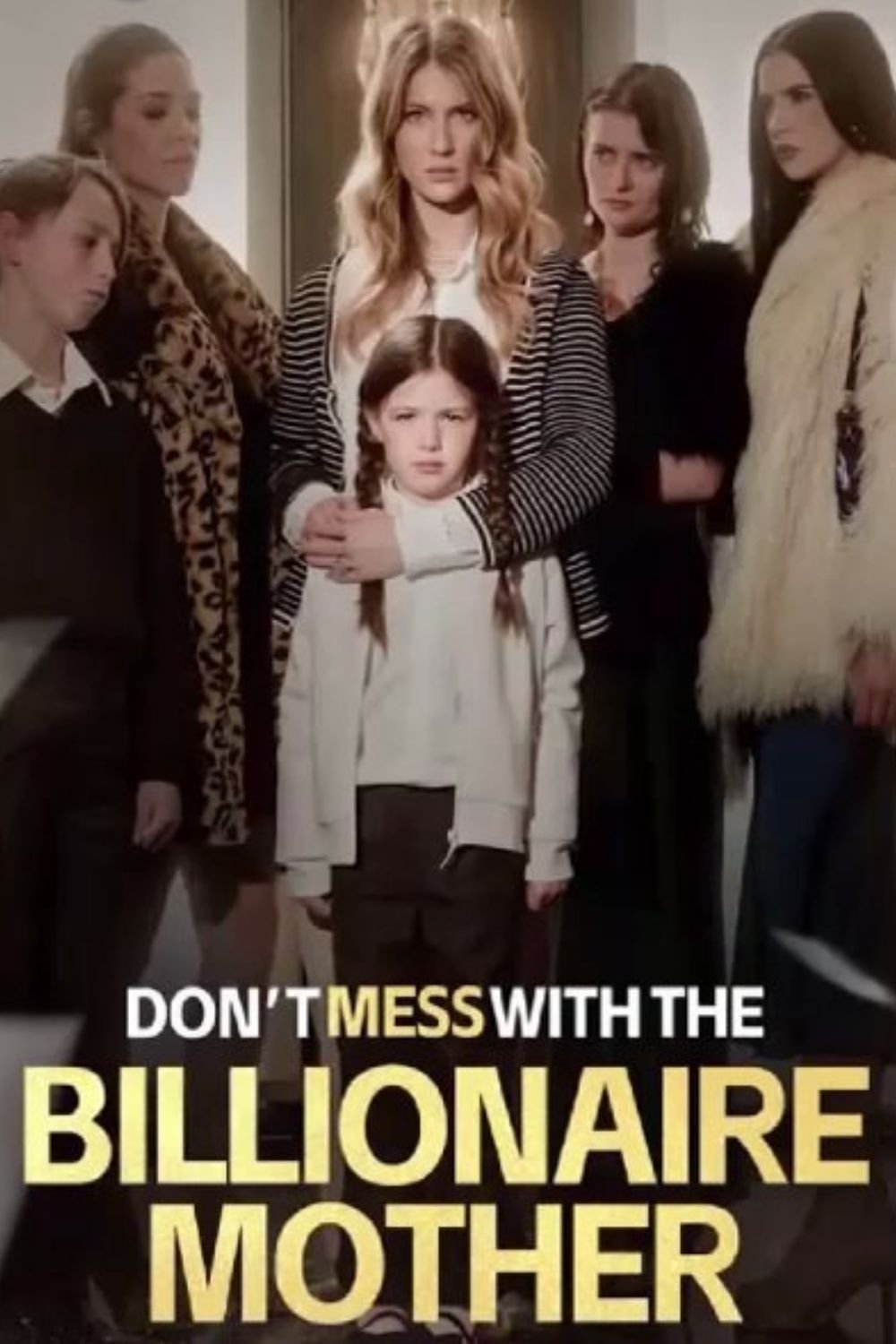 Don't Mess with The Billionaire Mother