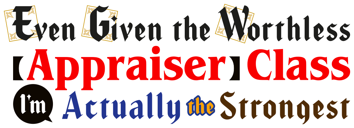 Even Given the Worthless "Appraiser" Class, I'm Actually the Strongest Logo