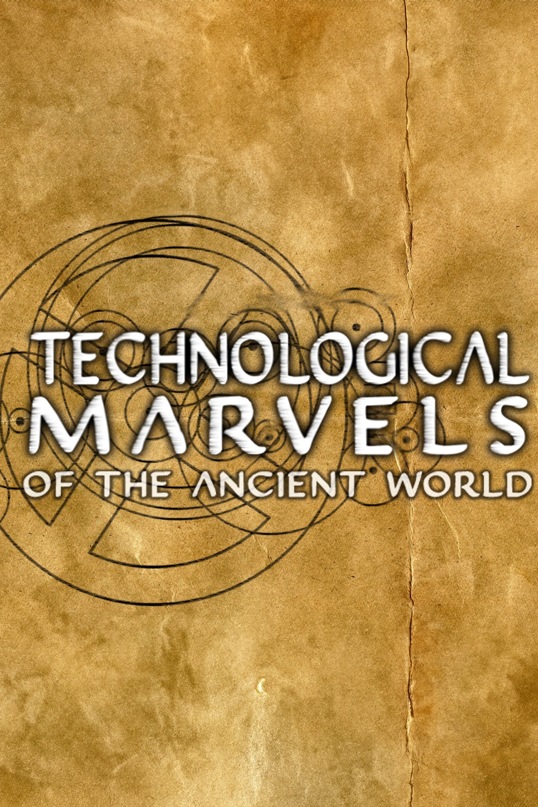Technological Marvels of the Ancient World (2005)
