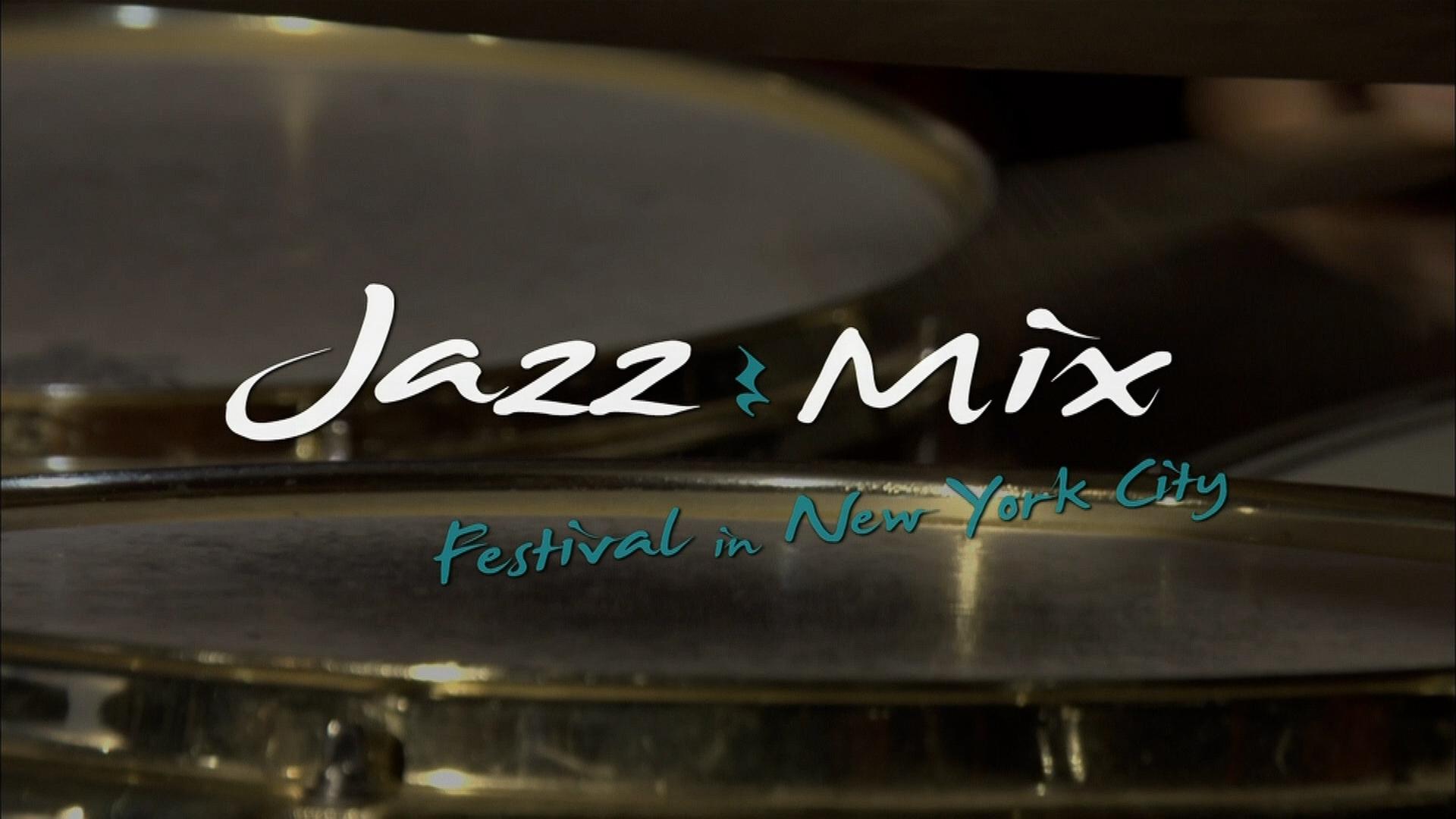 Jazzmix - 8 Jazz Concerts - 8 Films Live in NYC (2008)