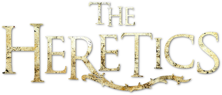 The Heretics