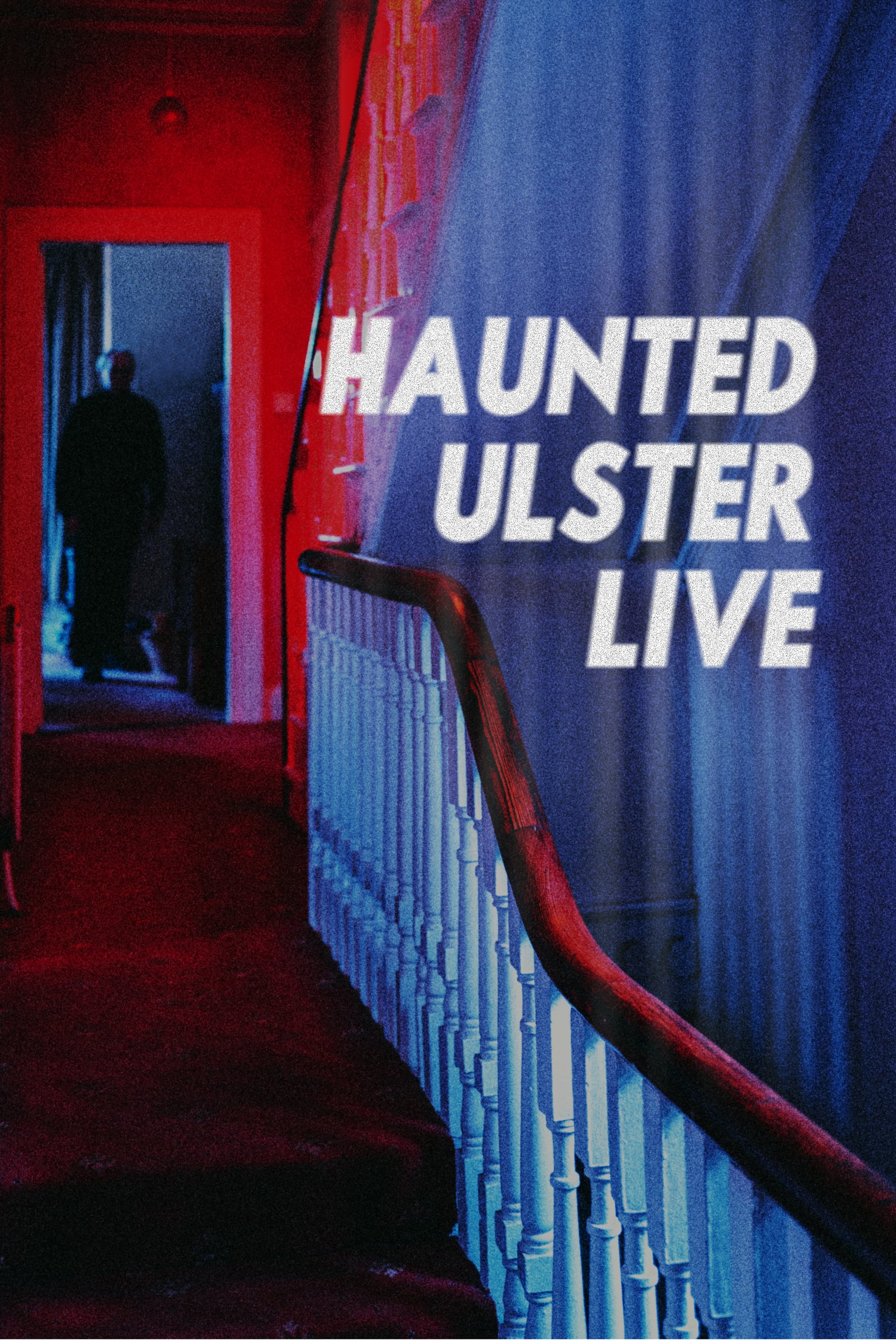 Haunted Ulster Live